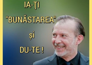 Teodorovici: ”Ia cu tine toată prostia, impostura, trădarea și cozile de topor!”