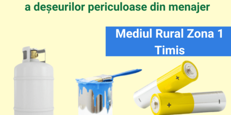 Începe prima campanie de colectare a deșeurilor periculoase din menajer în Zona 1 Timiș