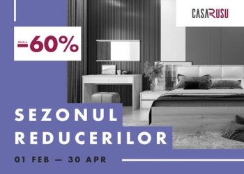 La Casa Rusu sezonul reducerilor ține până în 30 aprilie
