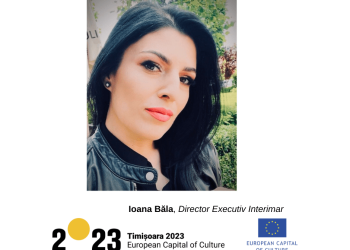 Asociația Timișoara 2021 – Capitală Europeană a Culturii are un nou director executiv