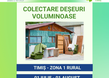 Campania de vară pentru colectarea gratuită a deșeurilor voluminoase în zona 1 RURAL Timiș