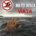 „Nu îți risca viața!” 35 de persoane s-au înecat, într-o singură lună! Campanie de conștientizare asupra pericolului scaldatului în locuri neautorizate