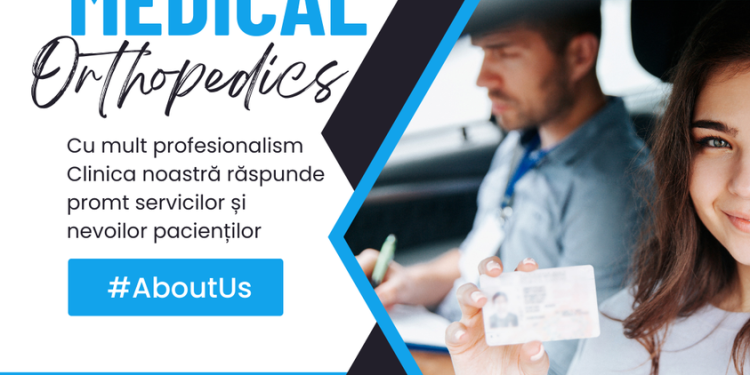 Centrul Medical „Orthopedics”, partenerul de care ai nevoie în obținerea sau prelungirea permisului de conducere