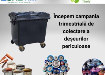 Start pentru o nouă campanie de preluare gratuită a deșeurilor periculoase din menajer