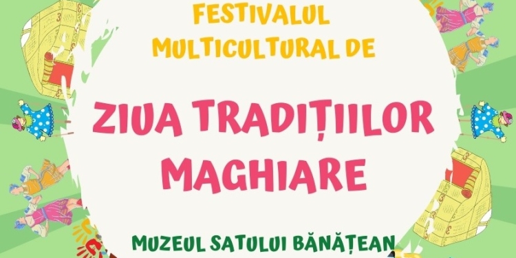 Sărbătoarea tradițiilor maghiare, la Muzeul Satului Bănățean