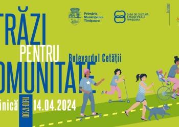 B-dul Cetății, închis circulației duminică, dar deschis pentru comunitate