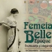 Expoziția „Femeia Belle Époque: Frumusețe și Eleganță”, un eveniment cultural de mare rafinament organizat de Muzeul Național al Banatului