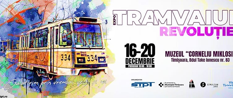 „Tramvaiul Revoluției – Călătorim prin vremuri vechi și noi”