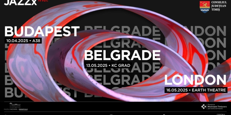 JAZZx în trei capitale europene: Budapesta, Belgrad și Londra