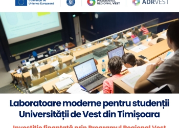 Investiții la UVT! Se modernizează 40 de laboratoare cu fonduri europene