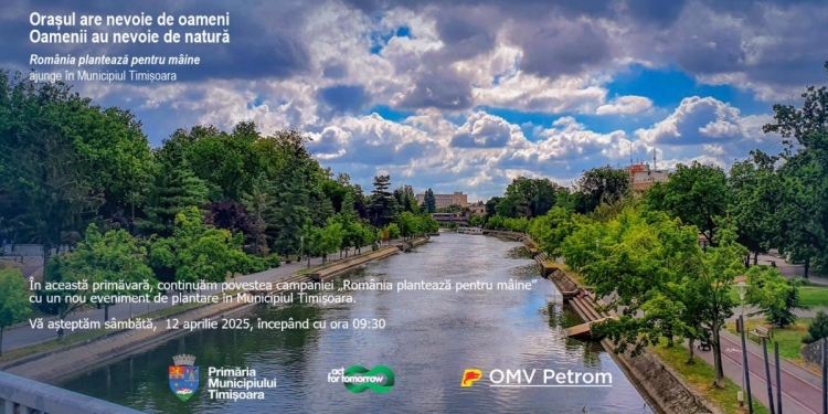 „România Plantează pentru Mâine”, la Timișoara