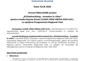 Anunț FINALIZARE proiect – „ECOadvertising – Investim in viitor” pentru modernizarea firmei CLEAR VIEW MEDIA OOH S.R.L.  cu sprijinul Programului Regional Vest
