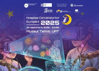 UPT la Noaptea Cercetătorilor Europeni: Explorări nocturne, educație digitală, experimente și tururi interactive la Muzeul Tehnic UPT
