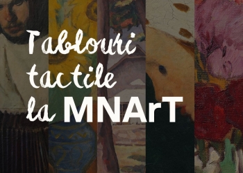 INEDIT: Expoziție cu tablouri tactile, la Muzeul Național de Artă din Timișoara