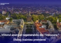 „Viitorul energiei regenerabile din Timișoara”, dialog înaintea premierei