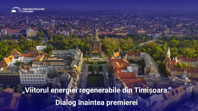 „Viitorul energiei regenerabile din Timișoara”, dialog înaintea premierei