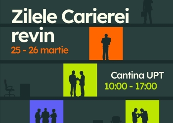 Studenții și absolvenții, invitați să-și proiecteze viitorul la cea de-a XXVIII-a ediție a Zilelor Carierei de la UPT