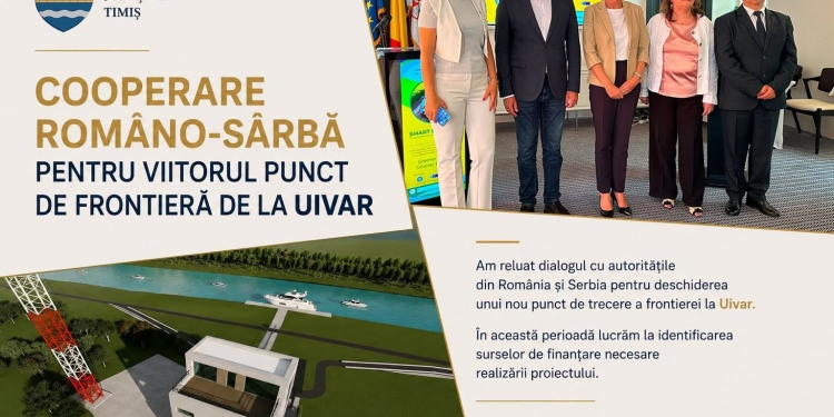Discuții reluate pentru un nou punct de trecere a frontierei la Uivar: parteneriat strategic între România și Serbia