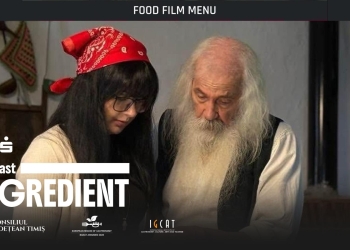 „Ultimul ingredient”, filmul care duce povestea Banatului în competiția internațională Food Film Menu