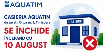 Casieria Aquatim de pe strada Oituz din Timișoara se închide din 10 august