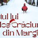 Satul lui Moş Crăciun, timp de trei săptămâni la Margina